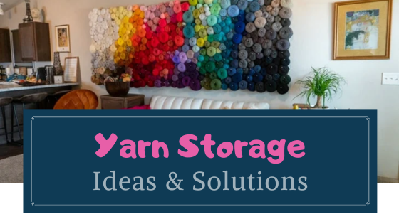 yarn storage ideas and solutions