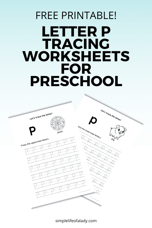 Free Letter P tracing worksheets for preschool! Help your child practice handwriting, letter recognition, and fine motor skills while learning at his own pace. Perfect for homeschool preschool and early learners.